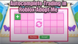 Autocomplete Trading in Roblox Adopt Me: Complete Guide to Getting Rich! Autocomplete Trading in Roblox Adopt Me