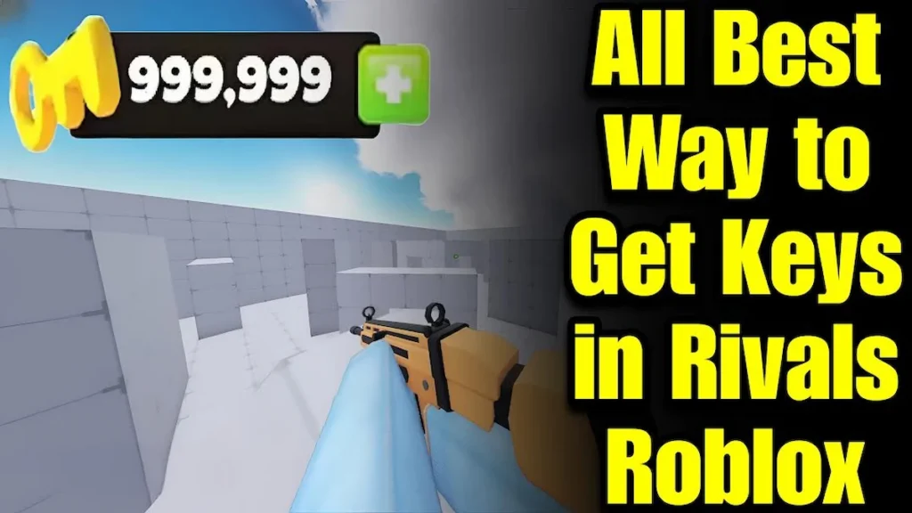 Best Way to Get Keys in Rivals Roblox 2025