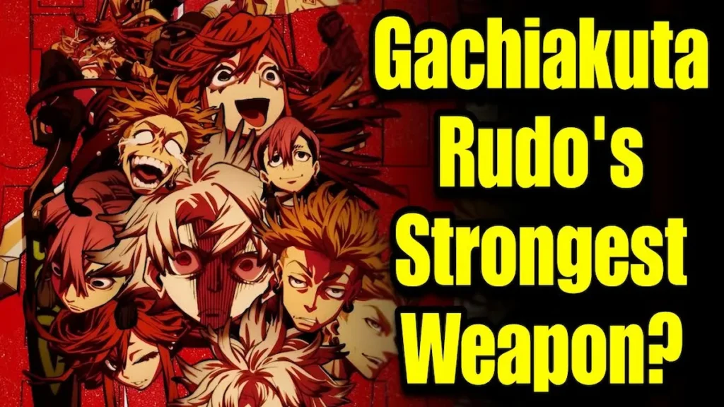 GACHIAKUTA RUDO'S STRONGEST Weapon