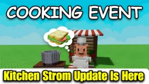 GROW A GARDEN KITCHEN STORM UPDATE: Everything You Need to Know GROW A GARDEN KITCHEN STORM UPDATE