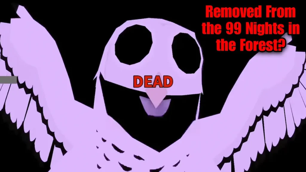 Why Was the Owl Removed 99 Nights in the Forest Update