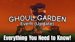 Grow a Garden Ghoul Garden Event (Update)