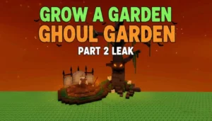 Grow a Garden Ghoul Garden Part 2 Leak