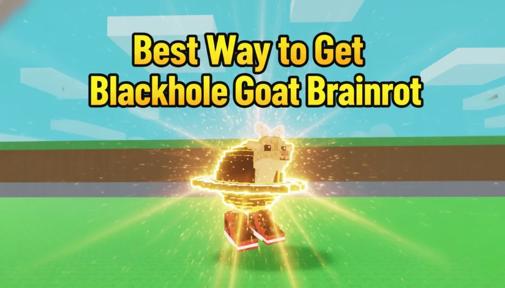 Get Blackhole Goat Brainrot