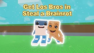 How to Get Los Bros in Steal a Brainrot! Get Los Bros in Steal a Brainrot