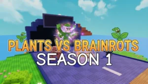 Plants Vs Brainrots Season 1